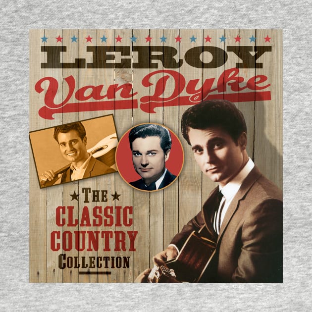 Leroy Van Dyke - The Classic Country Collection by PLAYDIGITAL2020